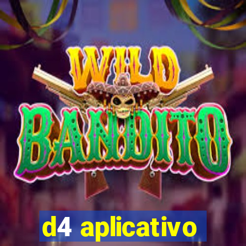 d4 aplicativo